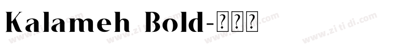 Kalameh Bold字体转换